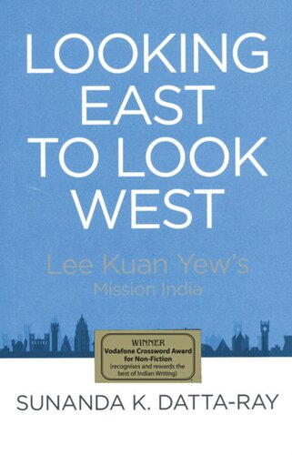 Looking East to Look West: Lee Kuan Yew's Mission India