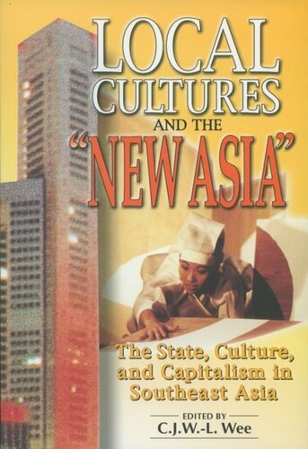 Local Cultures and the New Asia: The State, Culture, and Capitalism in Southeast Asia