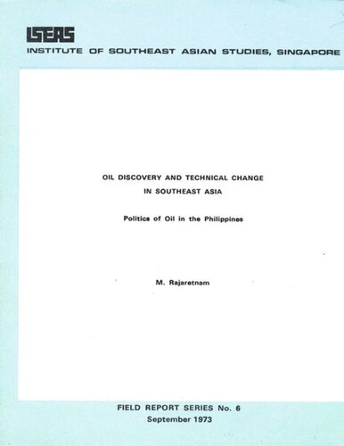 Oil Discovery and Technical Change in Southeast Asia: Politics of Oil in the Philippines