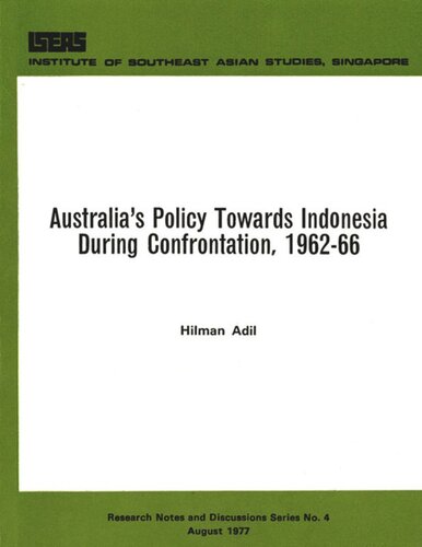 Australia's Policy Towards Indonesia During the Confrontation, 1962-66