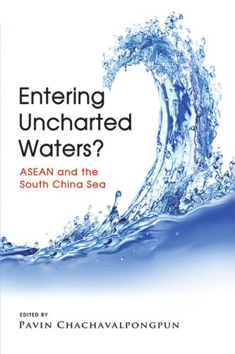 Entering Uncharted Waters?: ASEAN and the South China Sea