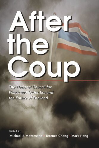 After the Coup: The National Council for Peace and Order Era and the Future of Thailand