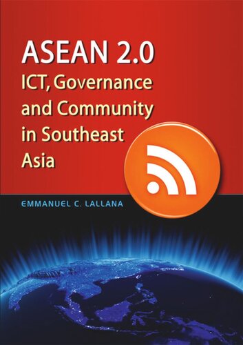 ASEAN 2.0: ICT, Governance and Community in Southeast Asia