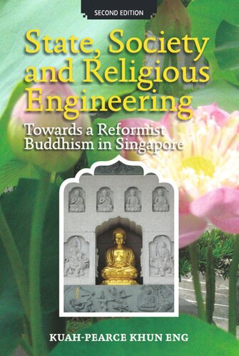 State, Society and Religious Engineering: Towards a Reformist Buddhism in Singapore