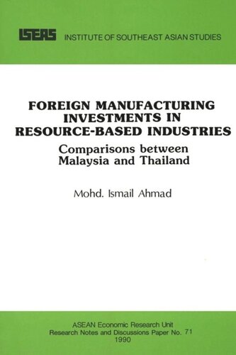 Foreign Manufacturing Investments in Resource-Based Industries: Comparisons between Malaysia and Singapore