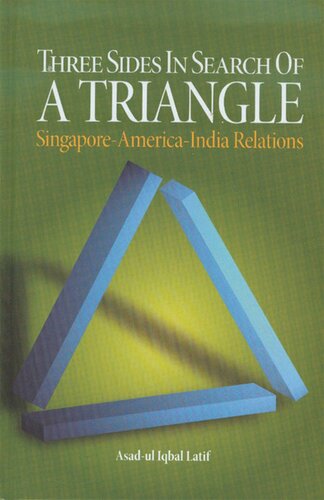Three Sides in Search of a Triangle: Singapore-America-India Relations