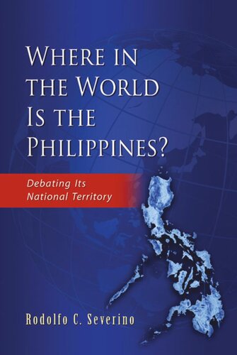 Where in the World is the Philippines?: Debating Its National Territory