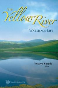 Yellow River, The: Water And Life