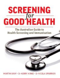 Screening for Good Health: The Australian Guide to Health Screening and Immunisation