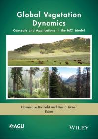 Global Vegetation Dynamics: Concepts and Applications in the MC1 Model