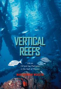 Vertical Reefs: Life on Oil and Gas Platforms in the Gulf of Mexico
