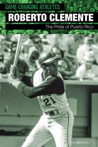 Roberto Clemente: The Pride of Puerto Rico