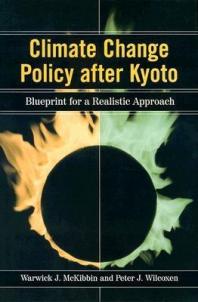 Climate Change Policy after Kyoto: Blueprint for a Realistic Approach