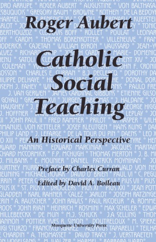 Catholic Social Teaching: An Historical Perspective