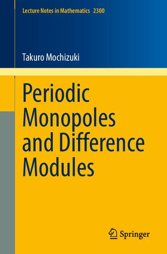 Periodic Monopoles and Difference Modules (Lecture Notes in Mathematics)