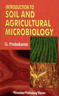 Introduction to Soil and Agricultural Microbiology