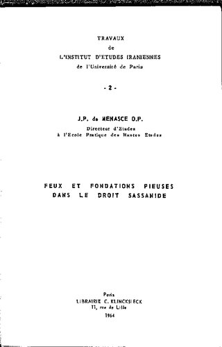 Feux et fondations pieuses dans le droit Sassanide