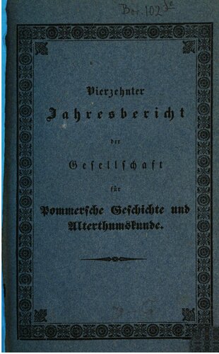 Jahresbericht der Gesellschaft für Pommersche Geschichte und Alterthumskunde