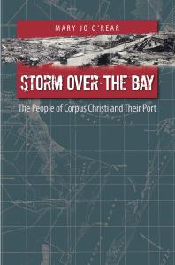 Storm over the Bay: The People of Corpus Christi and Their Port