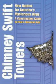 Chimney Swift Towers: New Habitat for America's Mysterious Birds