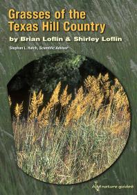 Grasses of the Texas Hill Country: A Field Guide