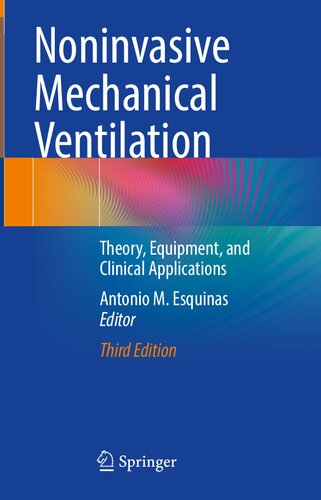 Noninvasive Mechanical Ventilation: Theory, Equipment, and Clinical Applications