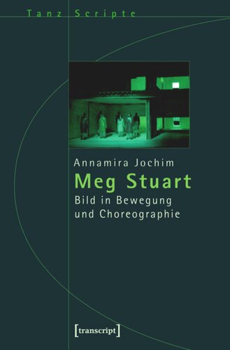 Meg Stuart: Bild in Bewegung und Choreographie