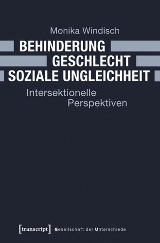 Behinderung - Geschlecht - Soziale Ungleichheit: Intersektionelle Perspektiven