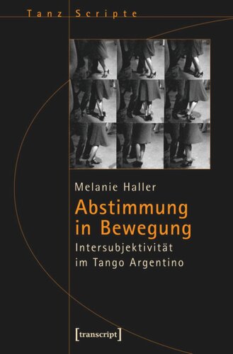 Abstimmung in Bewegung: Intersubjektivität im Tango Argentino