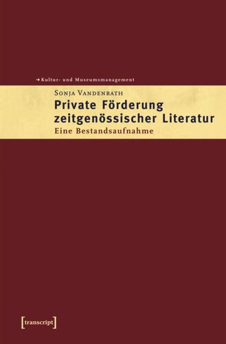Private Förderung zeitgenössischer Literatur: Eine Bestandsaufnahme