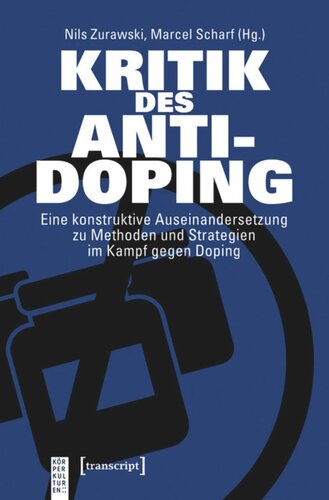 Kritik des Anti-Doping: Eine konstruktive Auseinandersetzung zu Methoden und Strategien im Kampf gegen Doping