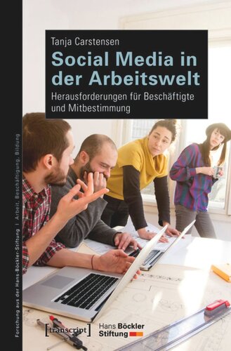 Social Media in der Arbeitswelt: Herausforderungen für Beschäftigte und Mitbestimmung