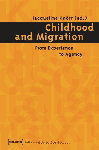 Childhood and Migration: From Experience to Agency