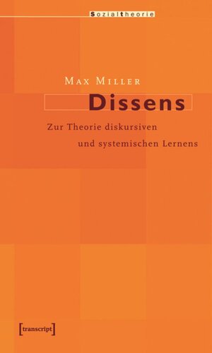 Dissens: Zur Theorie diskursiven und systemischen Lernens