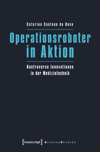Operationsroboter in Aktion: Kontroverse Innovationen in der Medizintechnik