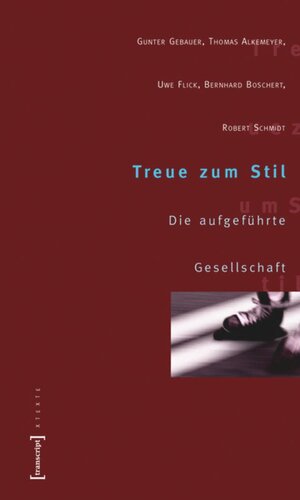 Treue zum Stil: Die aufgeführte Gesellschaft