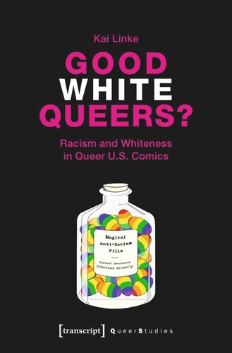 Good White Queers?: Racism and Whiteness in Queer U.S. Comics