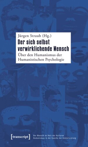 Der sich selbst verwirklichende Mensch: Über den Humanismus der Humanistischen Psychologie