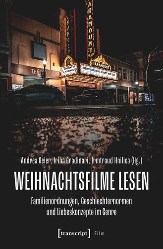 Weihnachtsfilme lesen: Familienordnungen, Geschlechternormen und Liebeskonzepte im Genre