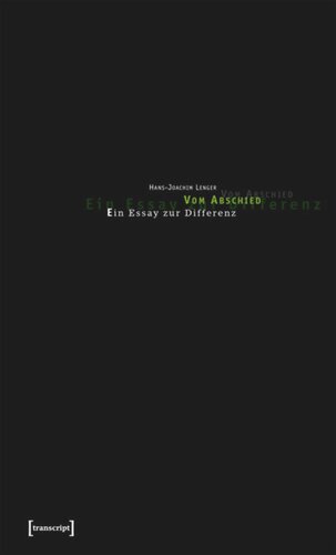 Vom Abschied: Ein Essay zur Differenz