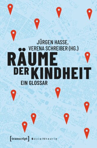 Räume der Kindheit: Ein Glossar