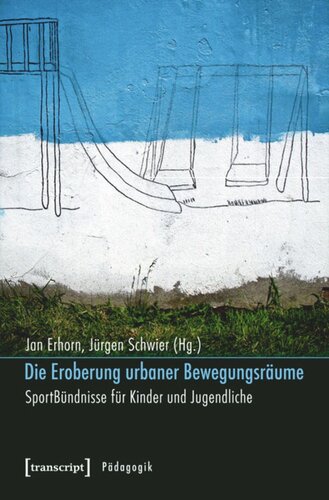 Die Eroberung urbaner Bewegungsräume: SportBündnisse für Kinder und Jugendliche