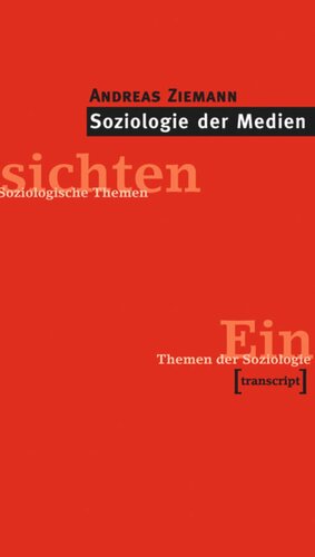 Soziologie der Medien: (2., überarbeitete und erweiterte Auflage)