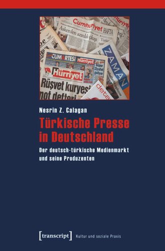 Türkische Presse in Deutschland: Der deutsch-türkische Medienmarkt und seine Produzenten