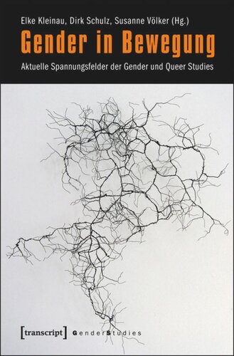 Gender in Bewegung: Aktuelle Spannungsfelder der Gender und Queer Studies