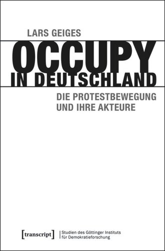 Occupy in Deutschland: Die Protestbewegung und ihre Akteure