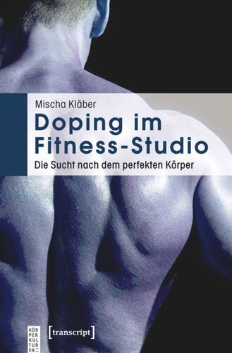 Doping im Fitness-Studio: Die Sucht nach dem perfekten Körper