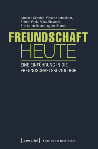 Freundschaft heute: Eine Einführung in die Freundschaftssoziologie