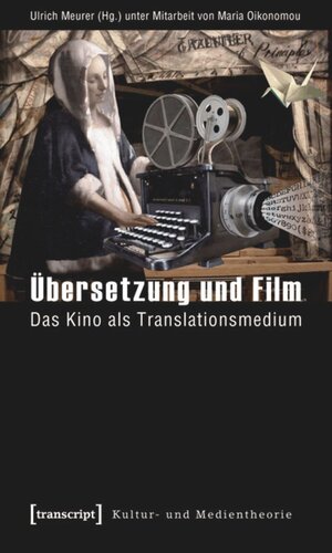 Übersetzung und Film: Das Kino als Translationsmedium