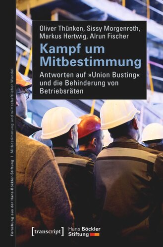 Kampf um Mitbestimmung: Antworten auf »Union Busting« und die Behinderung von Betriebsräten